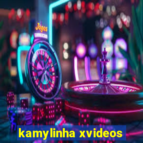 kamylinha xvideos